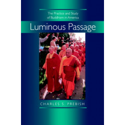 Luminous Passage: The Practice and Study of Buddhism in America