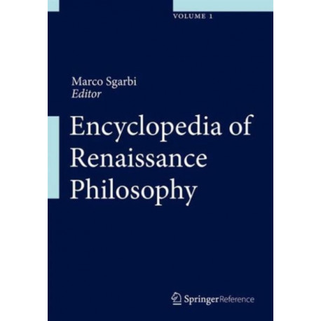 Encyclopedia of Renaissance Philosophy
