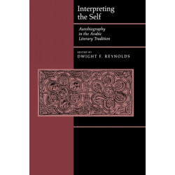 Interpreting the Self: Autobiography in the Arabic Literary Tradition