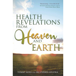 Health Revelations from Heaven and Earth