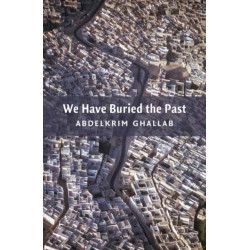 We Have Buried the Past