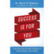 Success Is for You: Using Heart-Centered Power Principles for Lasting Abundance and Fulfillment