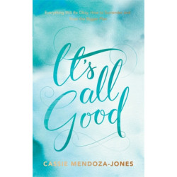 It's All Good: How to Trust and Surrender to the Bigger Plan