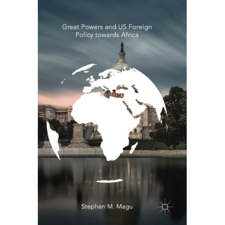 Great Powers and US Foreign Policy towards Africa