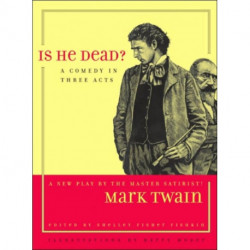 Is He Dead?: A Comedy in Three Acts