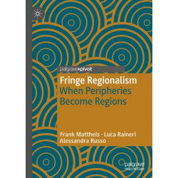 Fringe Regionalism: When Peripheries Become Regions