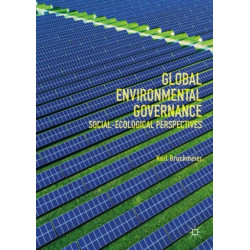 Global Environmental Governance: Social-Ecological Perspectives
