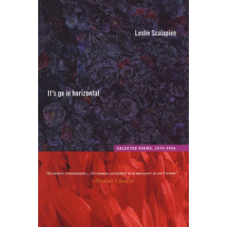It’s go in horizontal: Selected Poems, 1974–2006