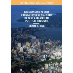 Foundations of Just Cross-Cultural Dialogue in Kant and African Political Thought