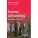 Forensic Archaeology: Multidisciplinary Perspectives