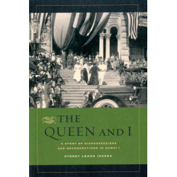 The Queen and I: A Story of Dispossessions and Reconnections in Hawai'i