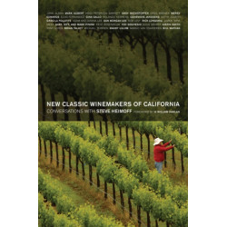 New Classic Winemakers of California: Conversations with Steve Heimoff