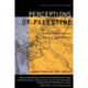 Perceptions of Palestine: Their Influence on U.S. Middle East Policy