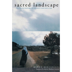 Sacred Landscape: The Buried History of the Holy Land  since 1948