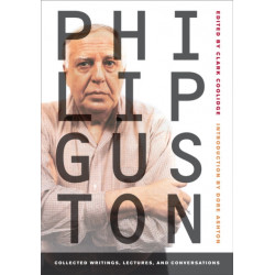 Philip Guston: Collected Writings, Lectures, and Conversations