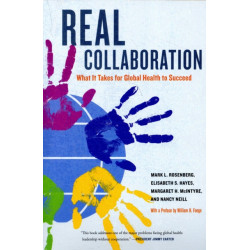 Real Collaboration: What It Takes for Global Health to Succeed