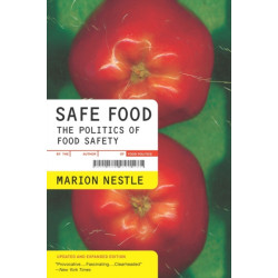 Safe Food: The Politics of Food Safety
