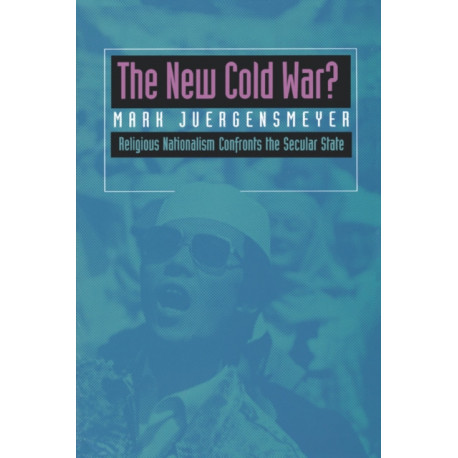 The New Cold War?: Religious Nationalism Confronts the Secular State