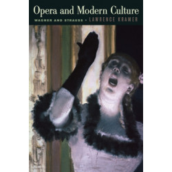 Opera and Modern Culture: Wagner and Strauss