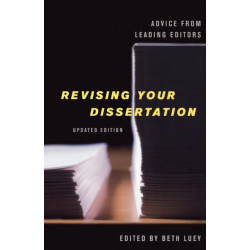 Revising Your Dissertation, Updated Edition: Advice from Leading Editors