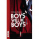 Boys Will Be Boys