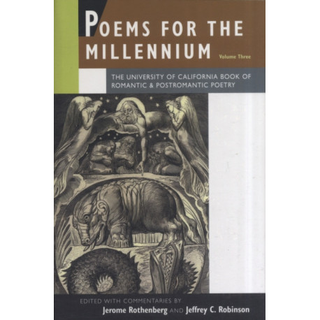 Poems for the Millennium, Volume Three: The University of California Book of Romantic & Postromantic Poetry