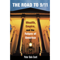 The Road to 9/11: Wealth, Empire, and the Future of America