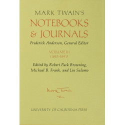 Mark Twain's Notebooks and Journals, Volume III: 1883-1891
