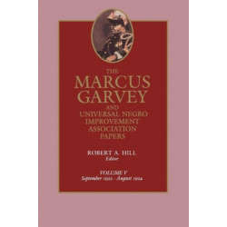 The Marcus Garvey and Universal Negro Improvement Association Papers, Vol. V: September 1922-August 1924