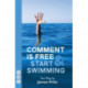 Comment is Free & Start Swimming: Two plays