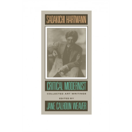 Sadakichi Hartmann: Critical Modernist