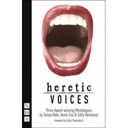 Heretic Voices: Three Award-winning Monologues