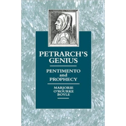 Petrarch's Genius: Pentimento and Prophecy