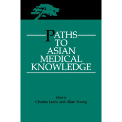 Paths to Asian Medical Knowledge