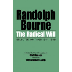 The Radical Will: Selected Writings 1911-1918