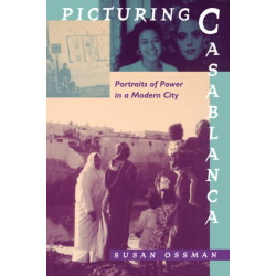 Picturing Casablanca: Portraits of Power in a Modern City