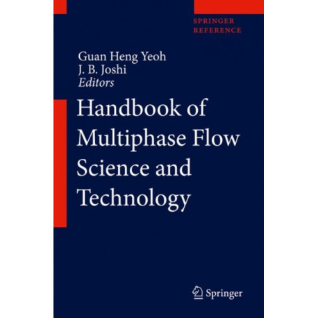 Handbook of Multiphase Flow Science and Technology