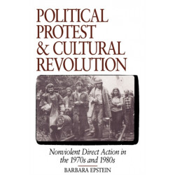 Political Protest and Cultural Revolution: Nonviolent Direct Action in the 1970s and 1980s