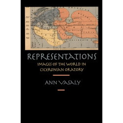 Representations: Images of the World in Ciceronian Oratory