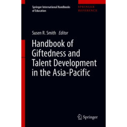 Handbook of Giftedness and Talent Development in the Asia-Pacific