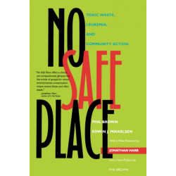 No Safe Place: Toxic Waste, Leukemia, and Community Action