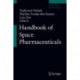 Handbook of Space Pharmaceuticals