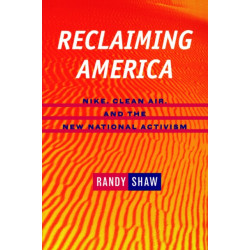 Reclaiming America: Nike, Clean Air, and the New National Activism