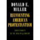 Reinventing American Protestantism: Christianity in the New Millennium