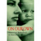 On Our Own: Unmarried Motherhood in America