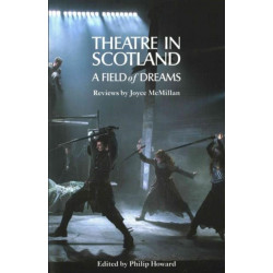 Theatre in Scotland: A Field of Dreams