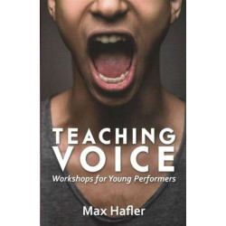 Teaching Voice: Workshops for Young Performers