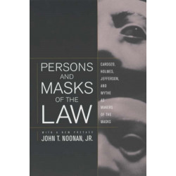 Persons and Masks of the Law: Cardozo, Holmes, Jefferson, and Wythe as Makers of the Masks