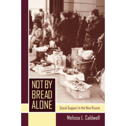 Not by Bread Alone: Social Support in the New Russia