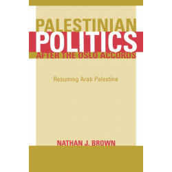 Palestinian Politics after the Oslo Accords: Resuming Arab Palestine